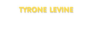 Der Vorname Tyrone Levine